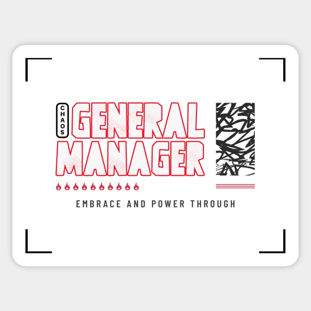 Chaos General Manager Embrace And Power Through Sticker by Kookaburra Joe 
